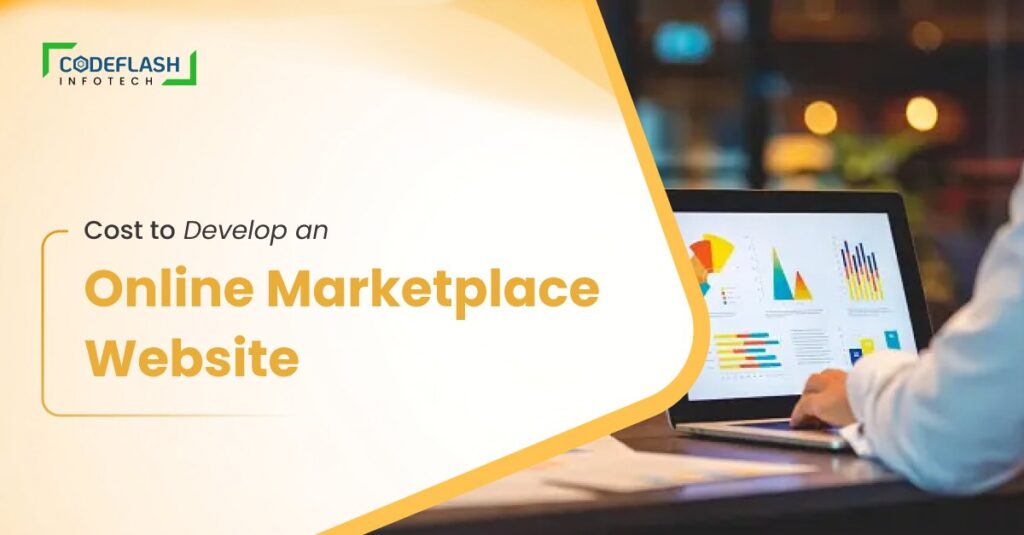 Cost To Develop An Online Marketplace Website