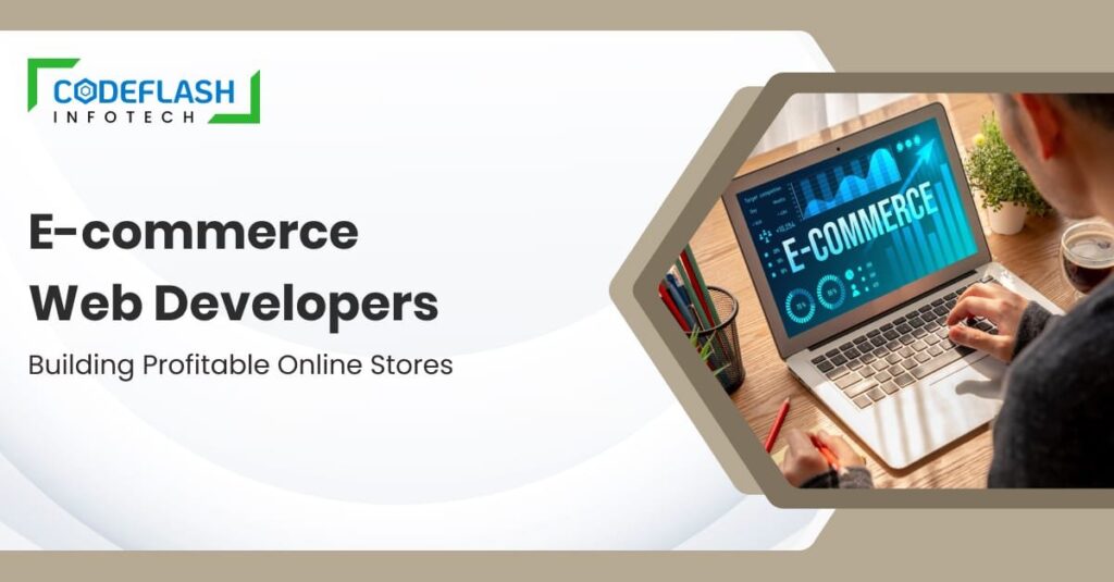 E-commerce Web Developers_ Building Profitable Online Stores