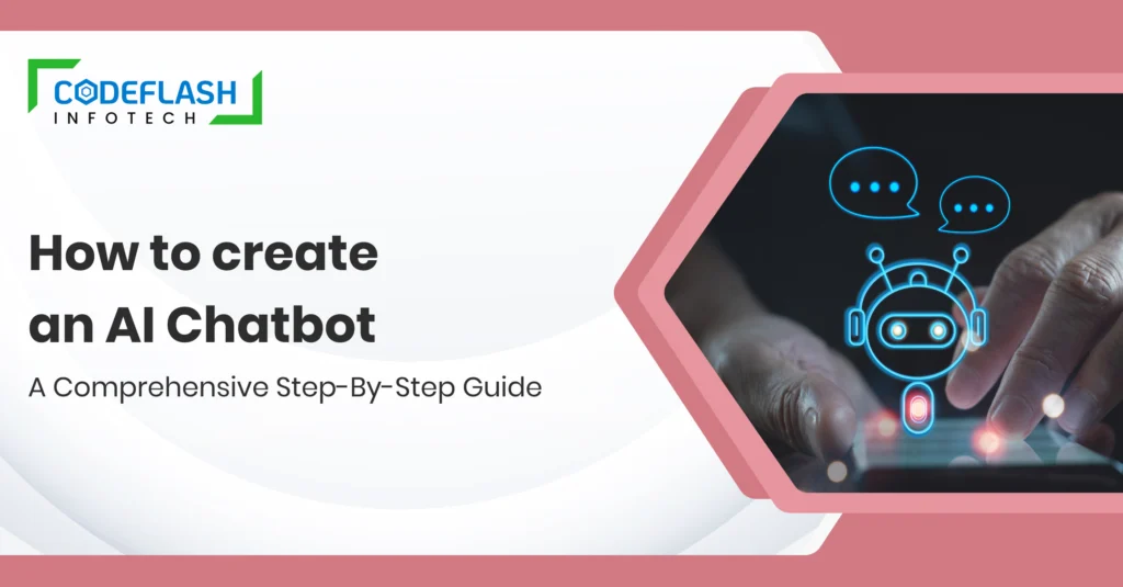 How to create an AI Chatbot_ A Comprehensive Step-by-Step Guide
