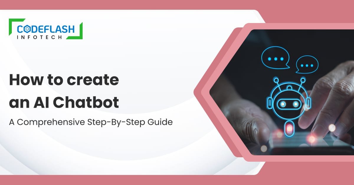 How to create an AI Chatbot_ A Comprehensive Step-by-Step Guide