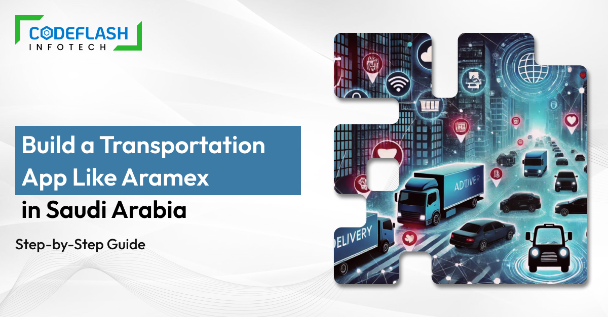 Build a Transportation App Like Aramex in Saudi Arabia_ Step-by-Step Guide