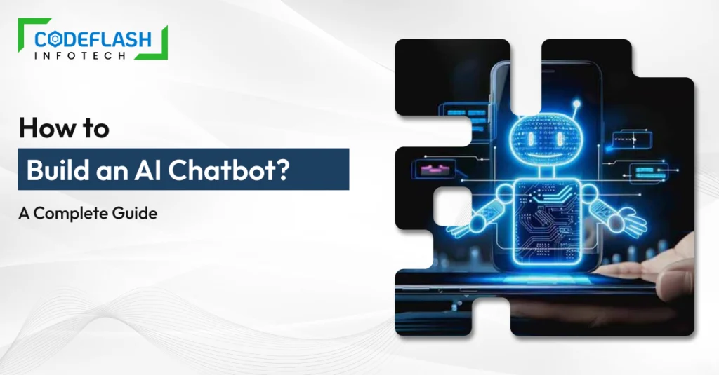 How to Build an AI Chatbot_ A Complete Guide