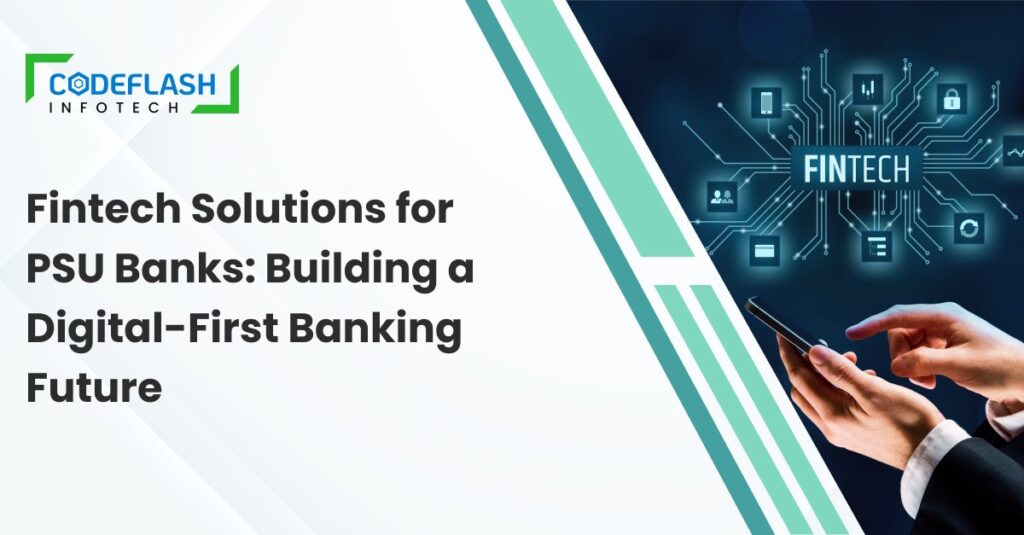 Fintech Solutions for PSU Banks_ Building a Digital-First Banking Future